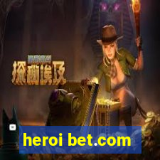 heroi bet.com